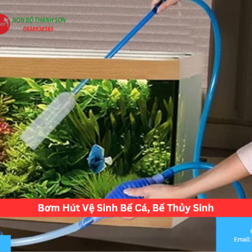 Bơm Hút Vệ Sinh Bể Cá, Bể Thủy Sinh