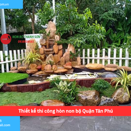 Bảng báo giá thiết kế thi công hòn non bộ Quận Tân Phú