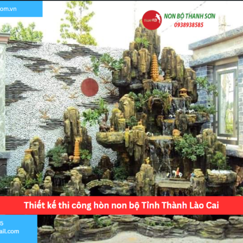 Bảng báo giá thiết kế thi công hòn non bộ Tỉnh Thành Lào Cai