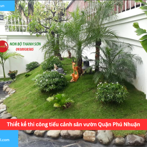 Bảng báo giá thiết kế thi công tiểu cảnh sân vườn Quận Phú Nhuận