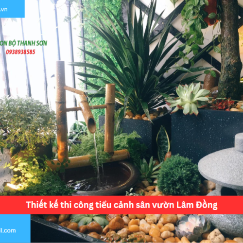 Bảng báo giá thiết kế thi công tiểu cảnh sân vườn Lâm Đồng