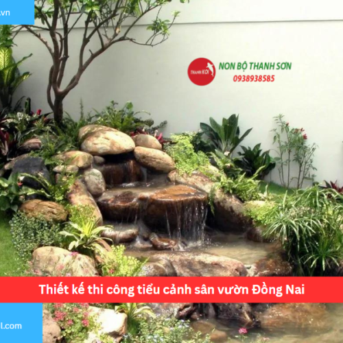 Bảng báo giá thiết kế thi công tiểu cảnh sân vườn Đồng Nai