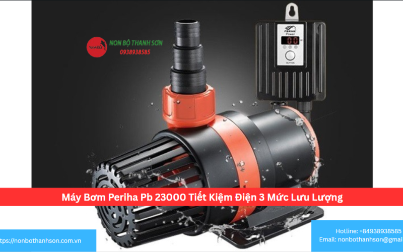 Máy Bơm Periha Pb 23000 Tiết Kiệm Điện 3 Mức Lưu Lượng