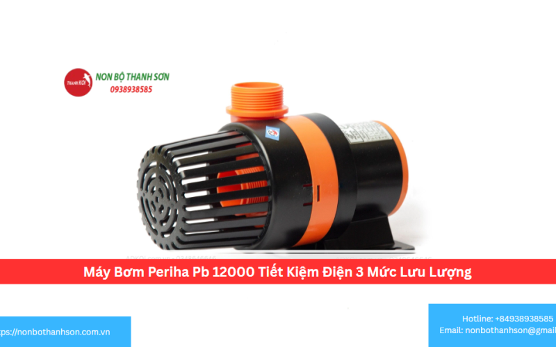 Máy Bơm Periha Pb 12000 Tiết Kiệm Điện 3 Mức Lưu Lượng