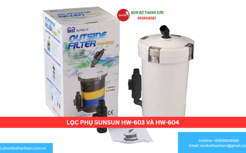 LỌC PHỤ SUNSUN HW-603 VÀ HW-604