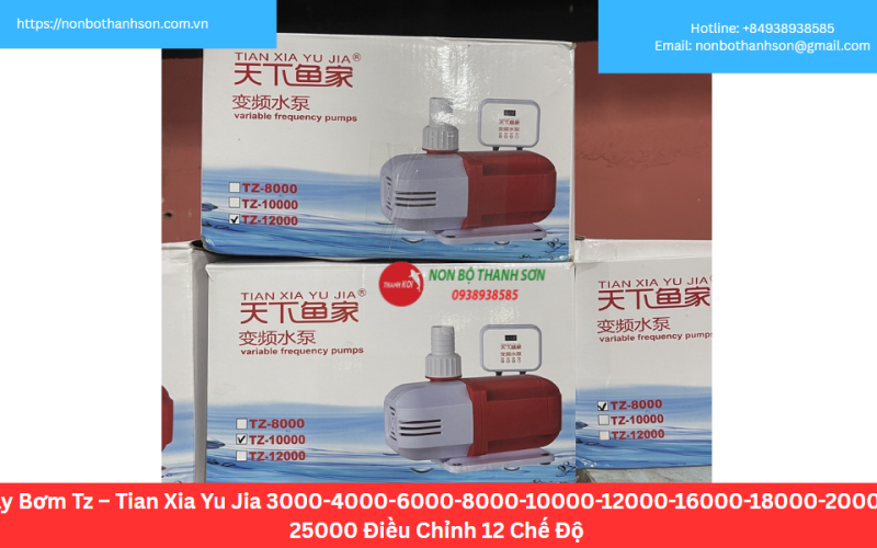 Máy Bơm Tz – Tian Xia Yu Jia 3000-4000-6000-8000-10000-12000-16000-18000-20000-25000 Điều Chỉnh 12 Chế Độ
