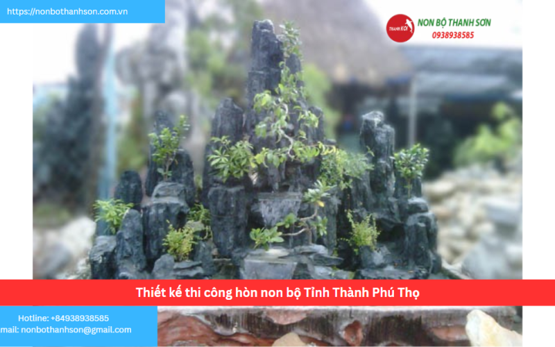 Bảng báo giá thiết kế thi công hòn non bộ Tỉnh Thành Phú Thọ