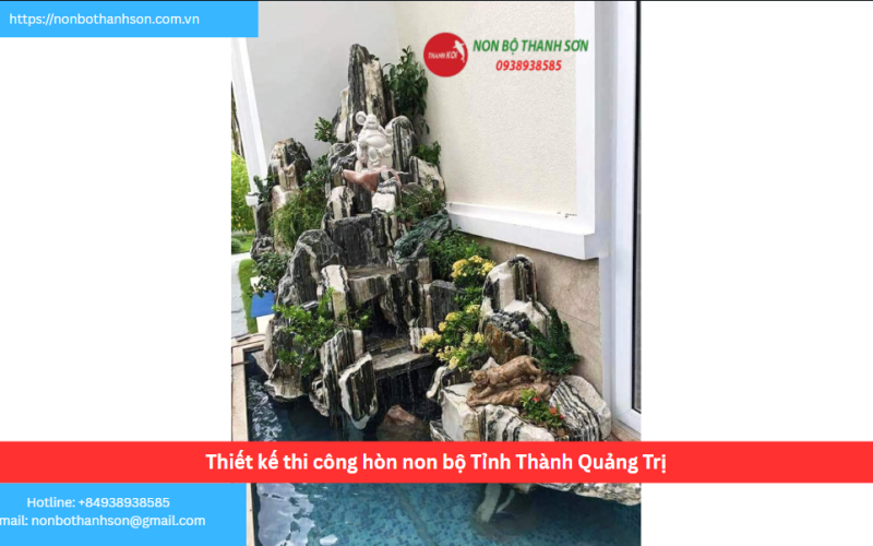 Bảng báo giá thiết kế thi công hòn non bộ Tỉnh Thành Quảng Trị