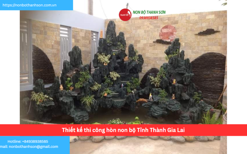 Bảng báo giá thiết kế thi công hòn non bộ Tỉnh Thành Gia Lai