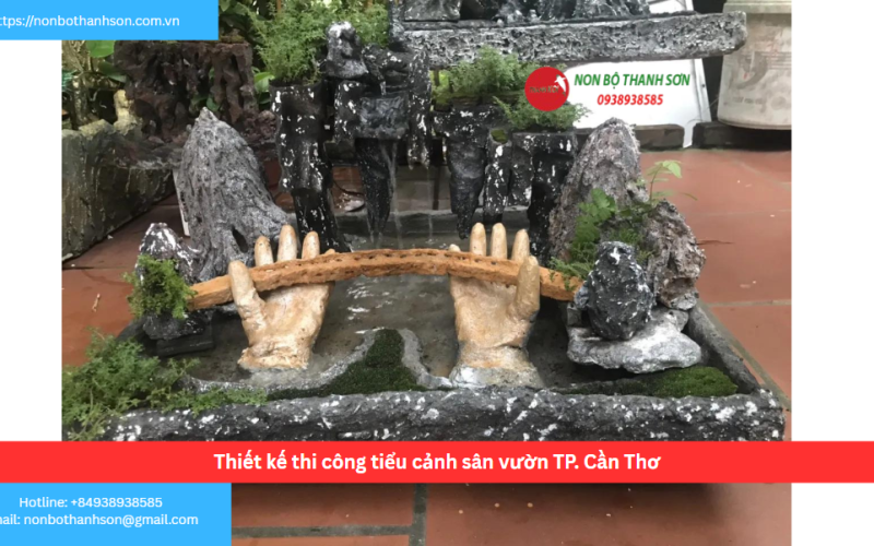 Bảng báo giá thiết kế thi công tiểu cảnh sân vườn TP. Cần Thơ