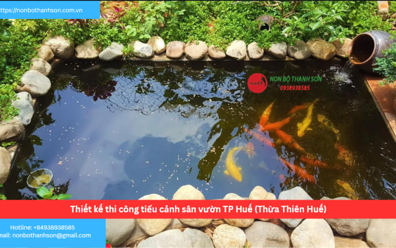 Bảng báo giá thiết kế thi công tiểu cảnh sân vườn TP Huế (Thừa Thiên Huế)