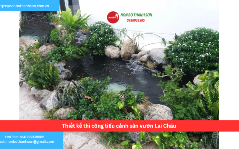 Bảng báo giá thiết kế thi công tiểu cảnh sân vườn Lai Châu