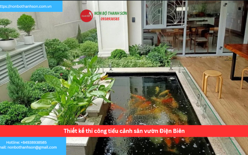 Bảng báo giá thiết kế thi công tiểu cảnh sân vườn Điện Biên